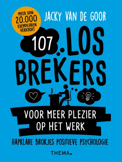 107 losbrekers voor meer plezier op het werk